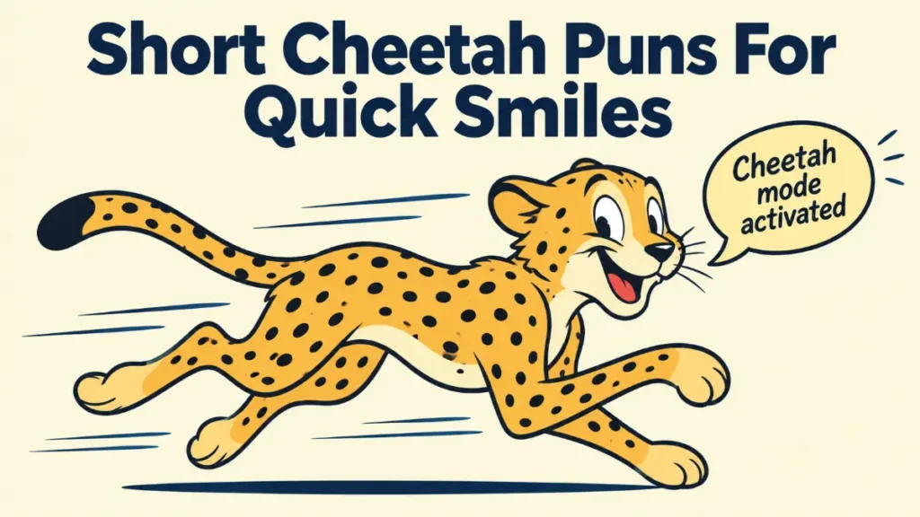 Short Cheetah Puns For Quick Smiles